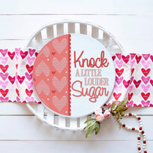 Load image into Gallery viewer, Knock A Little Louder Sugar - Round 3D Door Hanger