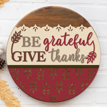 Load image into Gallery viewer, Be Grateful Give Thanks - Wheat 3D Door Hanger