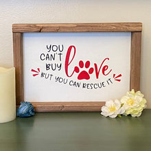 Load image into Gallery viewer, You Can't Buy Love But You Can Rescue It - Framed