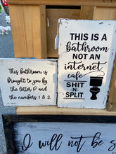 Load image into Gallery viewer, This Is A Bathroom Not An Internet Cafe SHIT N SPLIT - Unframed