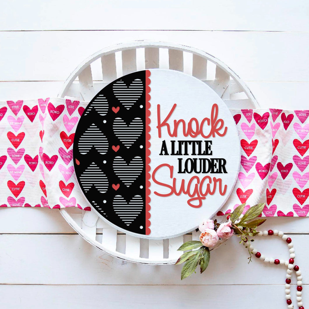 Knock A Little Louder Sugar - Round 3D Door Hanger