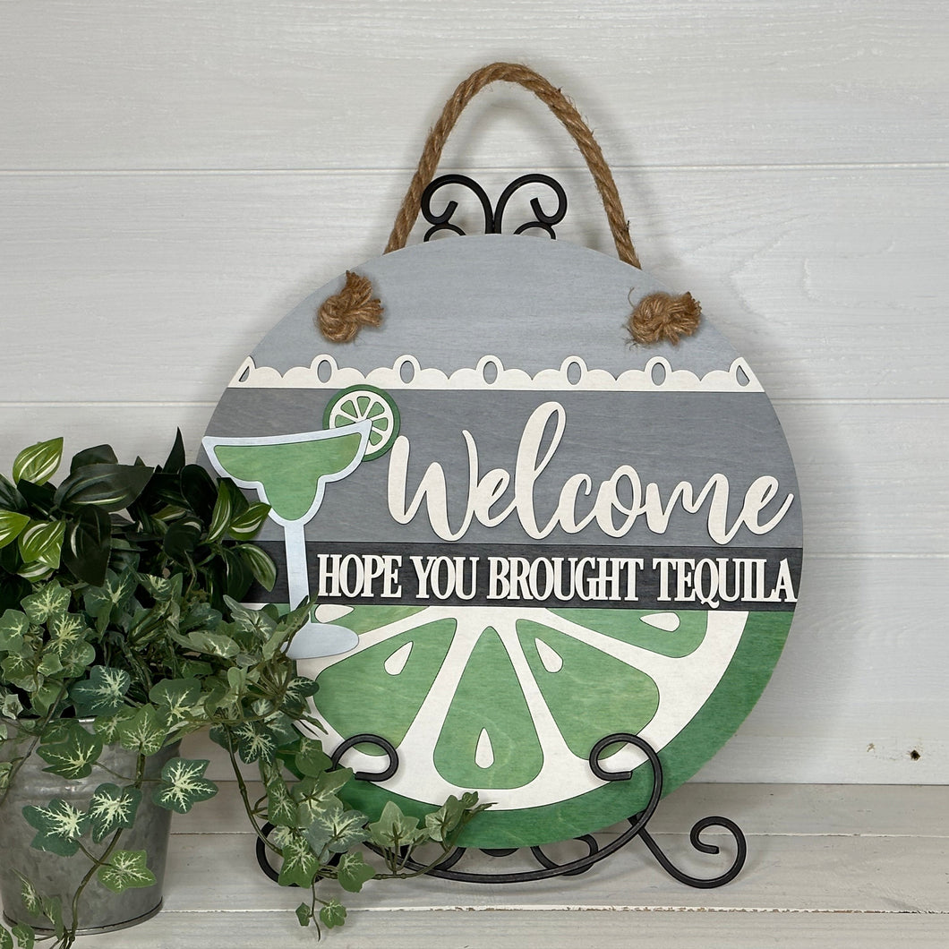 Welcome Hope You Brought Tequila - Margarita Door Hanger